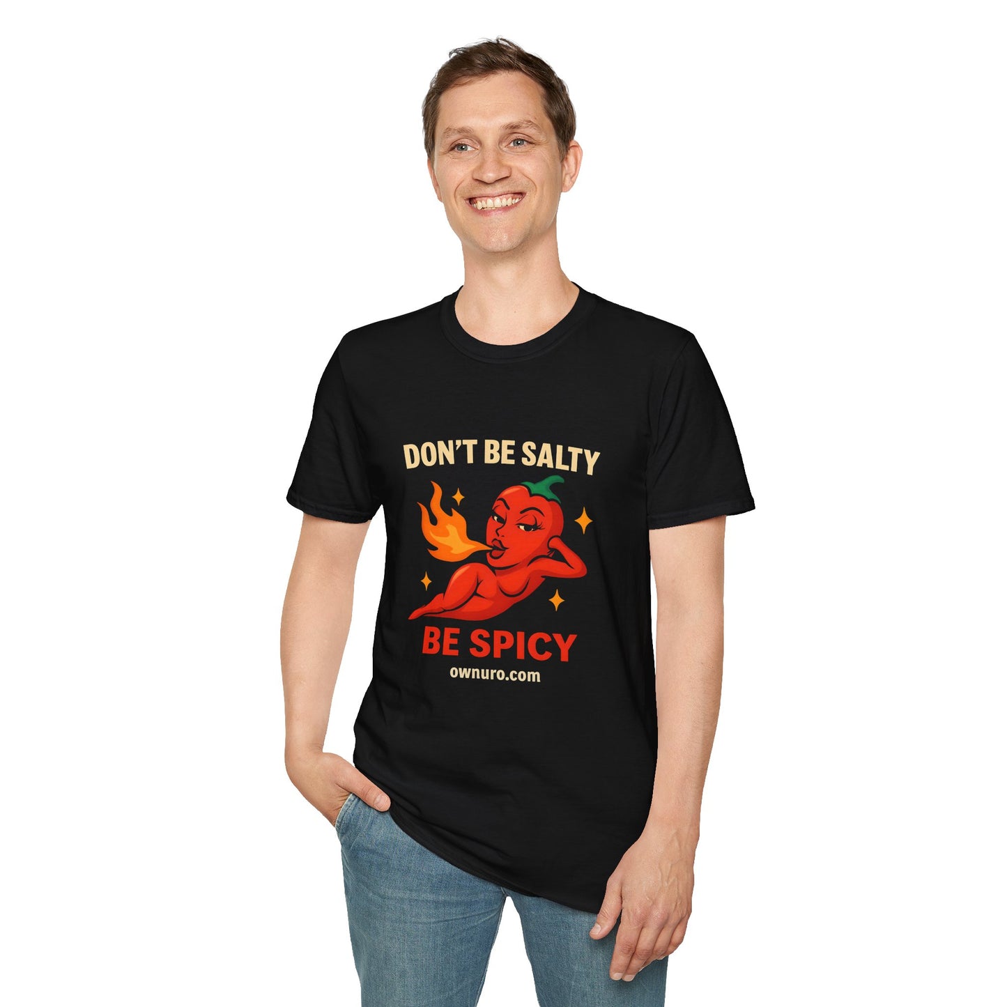 Don't be Salty Be Spicy